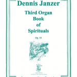 Janzer - Third Organ Book of Spirituals, Op. 33 - Organ