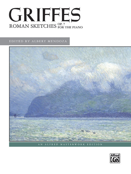 Griffes, ed. Mendoza – Roman Sketches for the Piano, Op. 7 – Piano