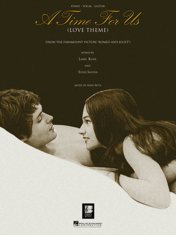 Rota, Kusik, and Snyder - Time For Us: The Love Theme from "Romeo and Juliet" - Piano, Vocal, Guitar