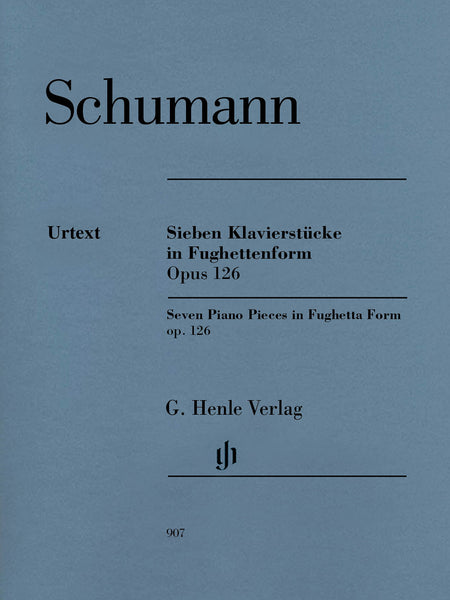 Schumann, ed. Herttrich – Seven Piano Pieces in Fughetta Form, Op. 126 – Piano