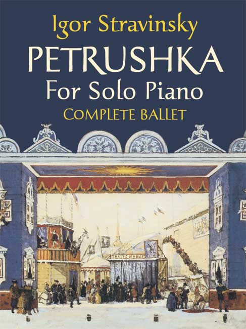 Stravinsky – Petrushka for Solo Piano: Complete Ballet – Piano