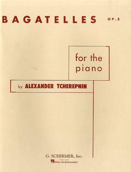 Tcherepnin - Bagatelles, Op. 5 - Piano