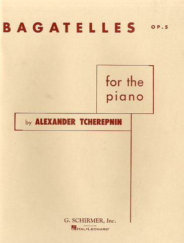 Tcherepnin - Bagatelles, Op. 5 - Piano