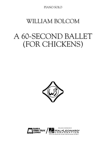 Bolcom – A 60-Second Ballet (For Chickens) – Piano