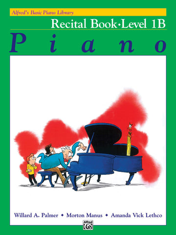 Alfred's Basic: Recital, Level 1B - Piano Method