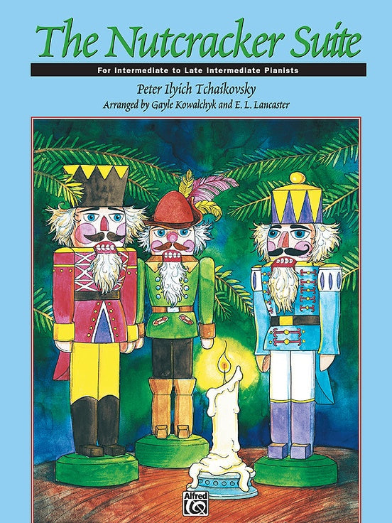 Tchaikovsky, arrs. Kowalchyk and Lancaster - The Nutcracker Suite - Intermediate Piano Solo