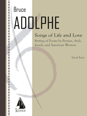 Songs of Life and Love: Settings of Poems by Persian, Arab, Israeli, and American Women Mezzo-Soprano LKM Music