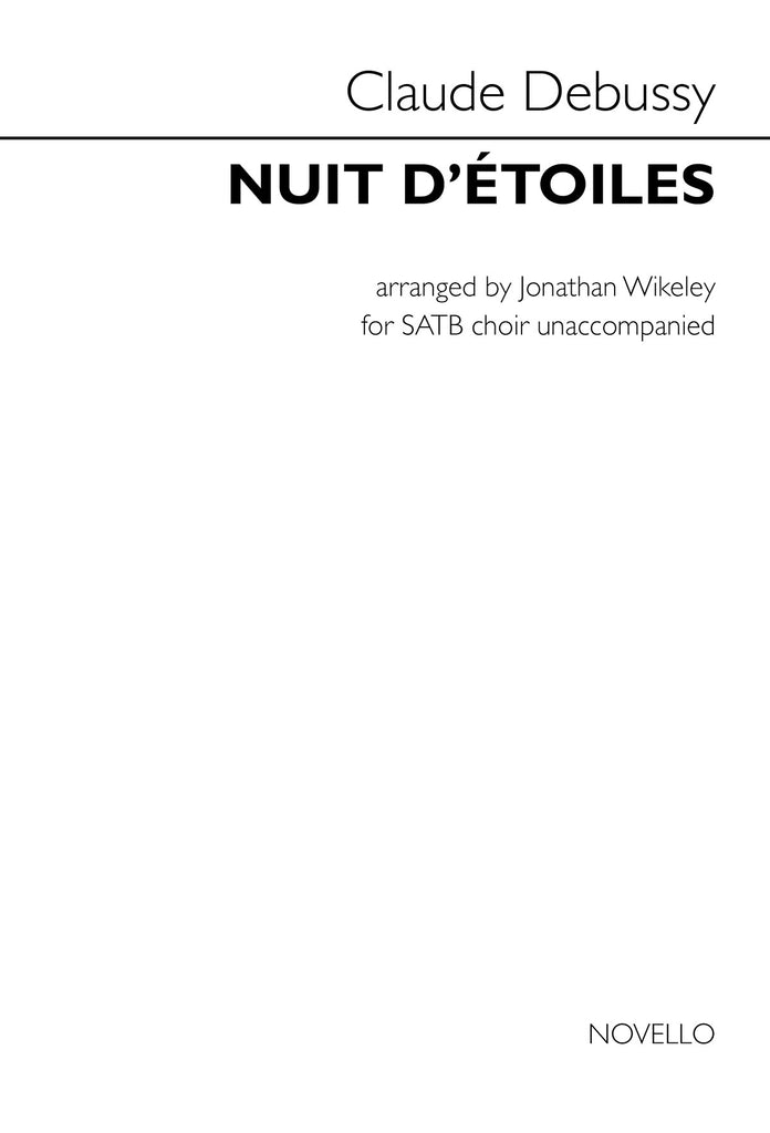 Debussy, arr. Wikeley - Nuit D'etoiles - SATB a cappella
