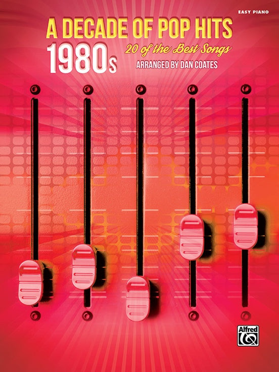 Coates, arr.- A Decade of Pop Hits: 1980's - Easy Piano