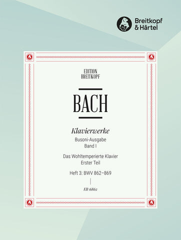 Bach, arr. Busoni – Complete Piano Works, Vol. 1: The Well-tempered Clavier, Part 1 / Vol. III: BWV 862-869 – Piano