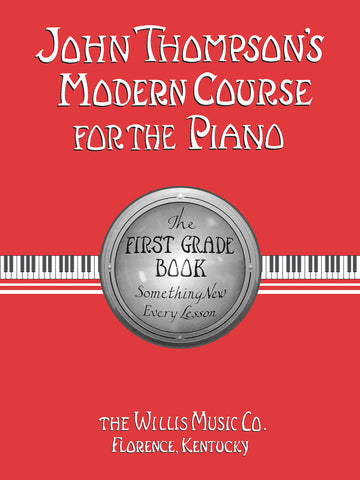John Thompson's Modern Course for the Piano: The First Grade Book - Piano Method