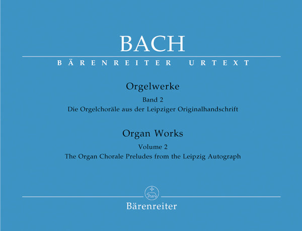 The Organ Chorale Preludes from the Leipzig Autograph