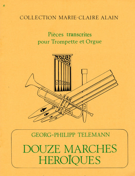 Telemann, ed. Billaudot - 12 Marches Heroiques - Trumpet and Organ