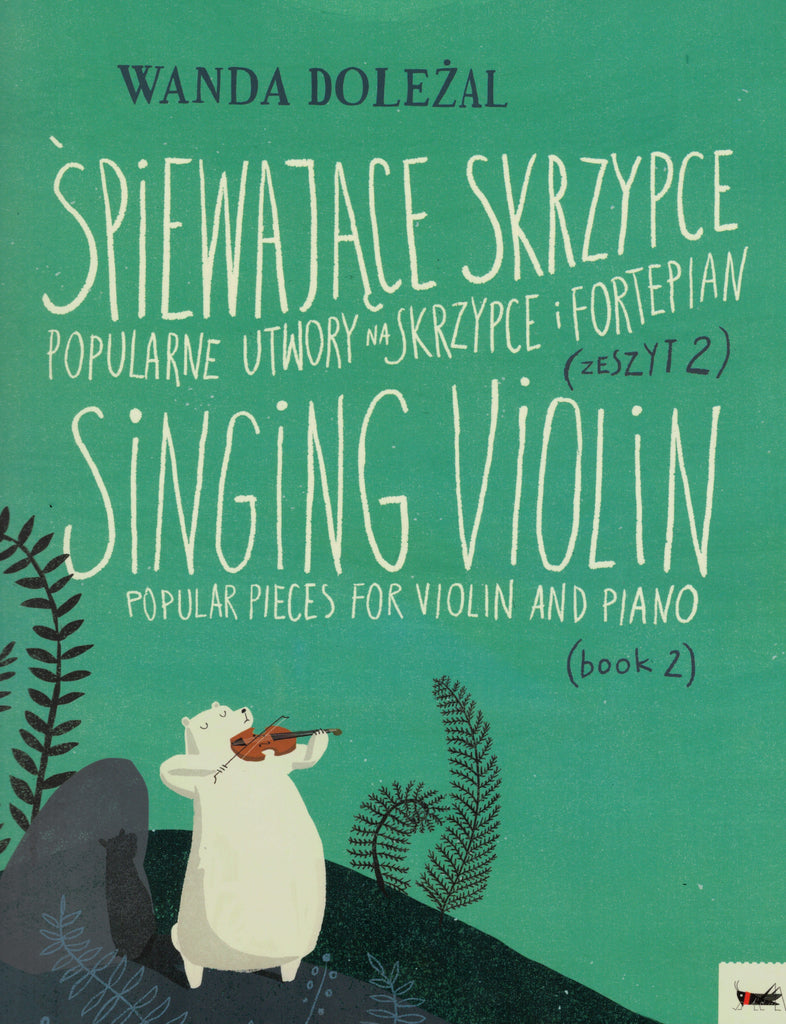 Dolezal, ed. - Singing Violin: Popular Pieces for Violin and Piano, Bk. 2 - Violin and Piano