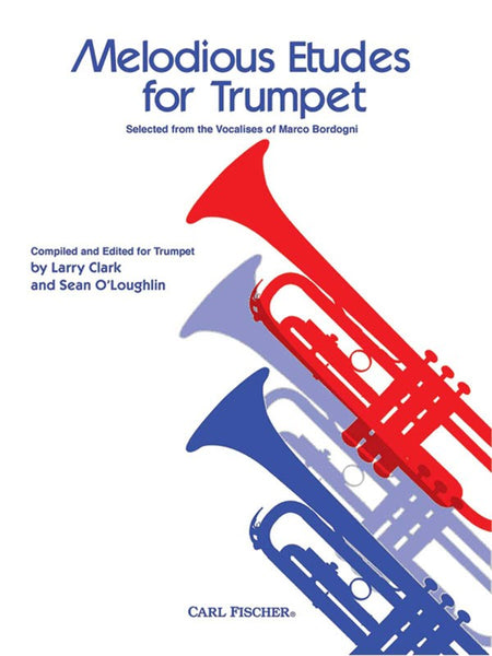 Bordogni, eds. Clark and O'Loughlin - Melodious Etudes for Trumpet - Trumpet Method