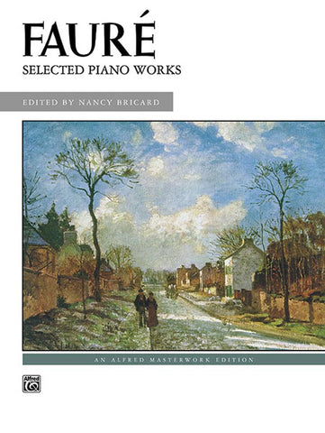 Faure, ed. Bricard – Selected Piano Works – Piano