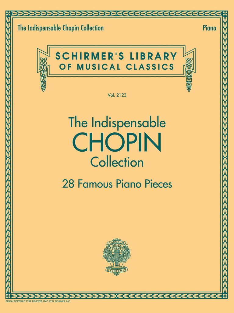 Chopin – The Indispensable Chopin Collection: 28 Famous Piano Pieces – Piano