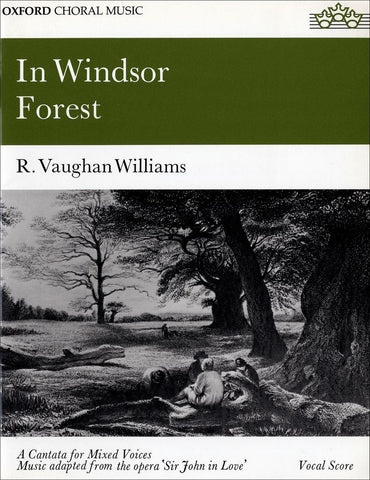 Vaughan Williams – In Windsor Forest – SATB and Piano