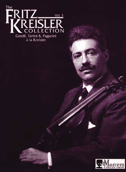 Kreisler - Fritz Kreisler Collection, Vol. 3 - Violin and Piano