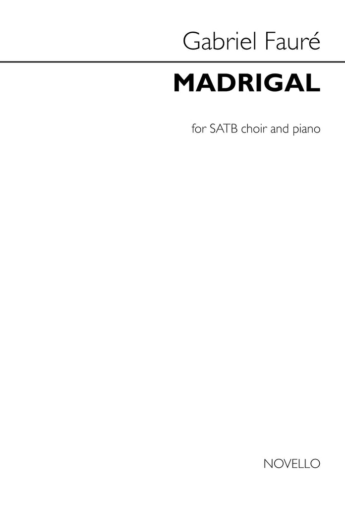 Faure, arr. Wikeley - Madrigal - SATB and Piano