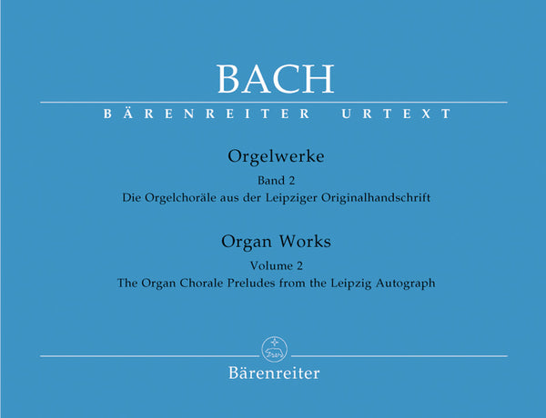 The Organ Chorale Preludes from the Leipzig Autograph
