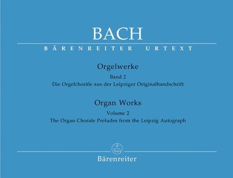 The Organ Chorale Preludes from the Leipzig Autograph