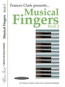 Clark, Goss, and Holland - Musical Fingers, Book 2 - Piano Method