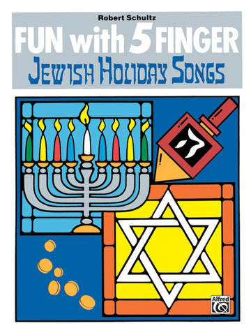 Schultz, arr. - Fun with 5-Finger Jewish Holiday Songs - Easy Piano