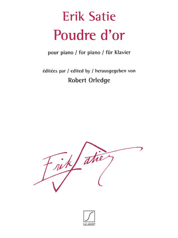 Satie, ed. Orledge – Poudre d'Or – Piano