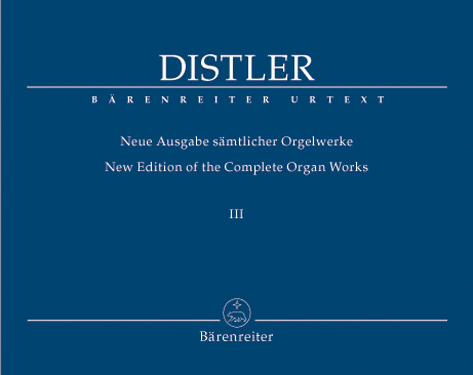 Distler - New Edition Complete Organ Works, Vol. III - Organ