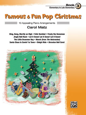 Matz, arr. - Famous and Fun Pop Christmas, Book 3 - Elementary/Late Elementary Piano Solo