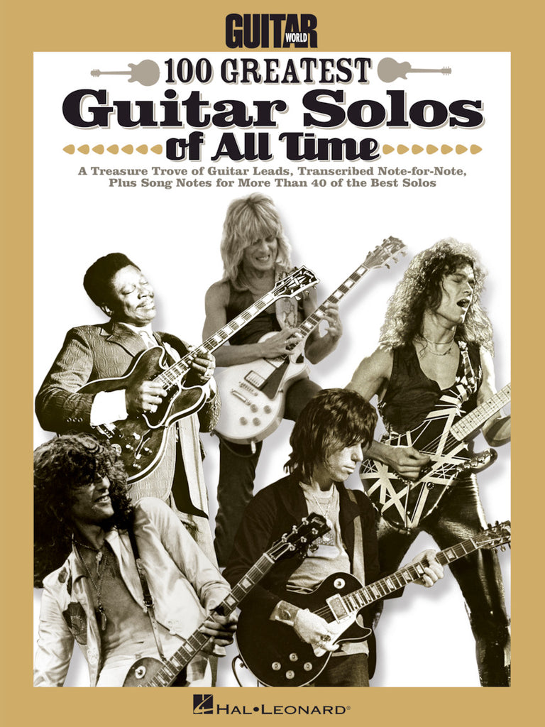 Guitar World's 100 Greatest Guitar Solos of All Time - Guitar Tablature Anthology