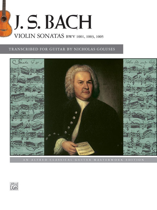 Bach, tr. Goluses - Violin Sonatas, BWVs. 1001, 1003, and 1005 - Guitar Solo