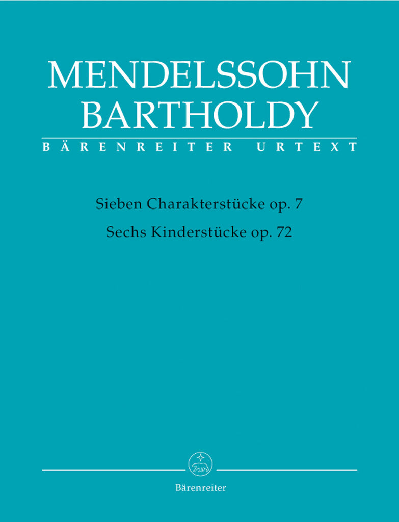 Mendelssohn, ed. Stuwe – Sieben Charakterstucke, Op. 7, Sechs Kinderstucke, Op. 72 – Piano