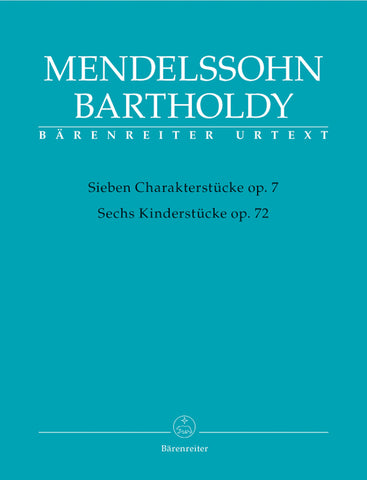 Mendelssohn, ed. Stuwe – Sieben Charakterstucke, Op. 7, Sechs Kinderstucke, Op. 72 – Piano