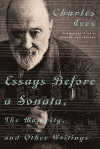 Ives, ed. Boatwright -Essays Before a Sonata, The Majority, and O ther Writings - Book