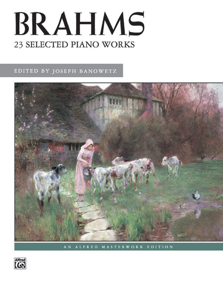 Brahms, ed. Banowetz – 23 Selected Piano Works – Piano