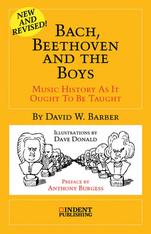 Barber, ill. Donald - Bach, Beethoven, and the Boys: Music History As It Ought to Be Taught - Book