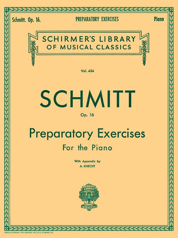 Schmitt - Preparatory Exercises, Op. 16 (Schirmer edition) - Piano Method