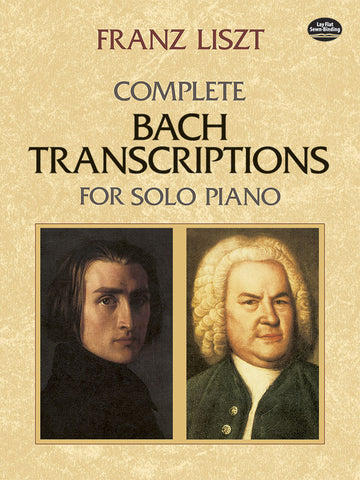 Bach, arr. Liszt – Complete Bach Transcriptions – Piano