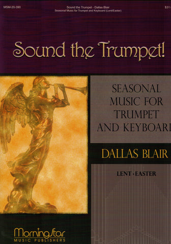 Blair - Sound the Trumpet: Seasonal Music for Trumpet and Keyboard (Lent/Easter) - Organ and Trumpet