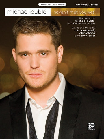 Buble – Haven't Met You Yet – Piano, Vocal, Guitar
