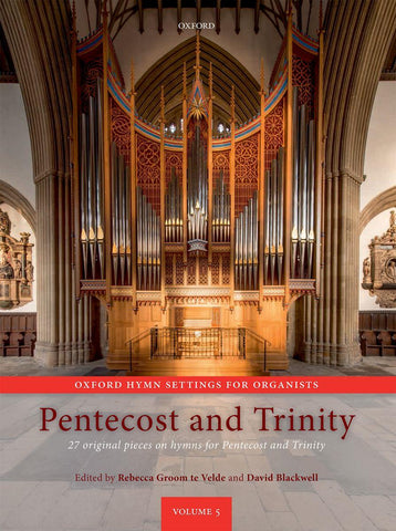 Groom te Velde and Blackwell, eds. - Oxford Hymn Settings for Organists, Vol. 5: Pentecost and Trinity - Organ