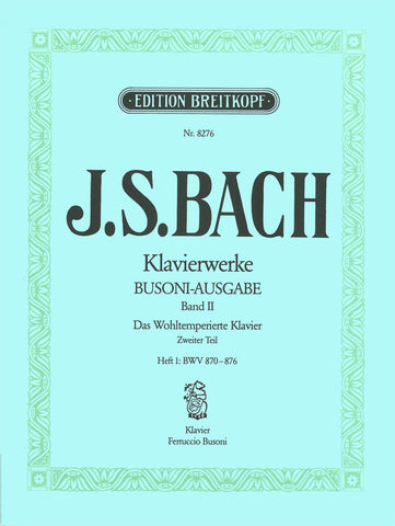 Bach, arr. Busoni – Complete Piano Works, Vol. 2: The Well-tempered Clavier, Part 2 / Vol. I: BWV 870-876 – Piano