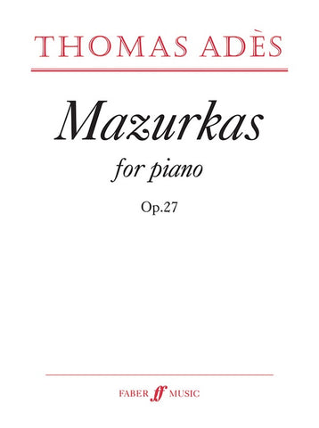 Ades – Mazurkas, Op. 27 – Piano