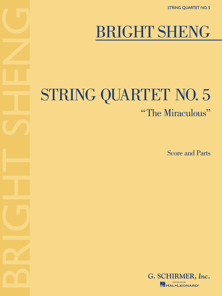 Sheng – String Quartet No. 5 "The Miraculous" – String Quartet