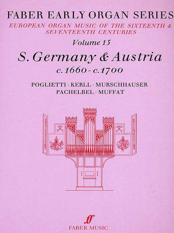 Various, ed. Dalton - Faber Early Organ Series, Vol. 15: South Germany and Austria 1660-1700 - Organ