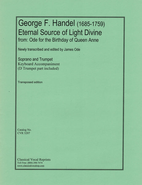 Handel, ed. Ode - Eternal Source of Light Divine from "Ode for the Birthday of Queen Anne" - Soprano Voice, Trumpet, and Piano