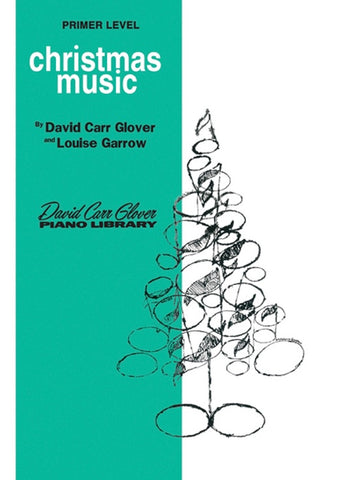 Glover - Christmas Music, Primer Level - Piano method