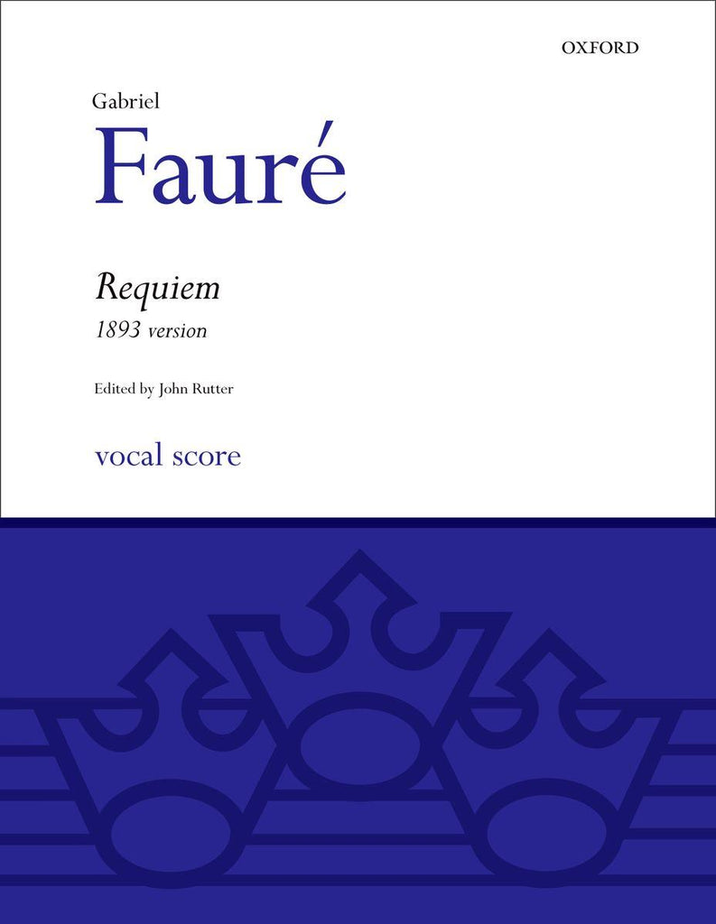 Faure, ed. Rutter – Requiem (1893 version) – Vocal Score